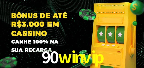 90winvip melhor bônus de depósito