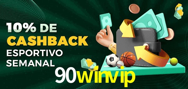 10% de bônus de cashback na 90winvip